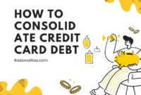 How to Consolidate Credit Card Debt