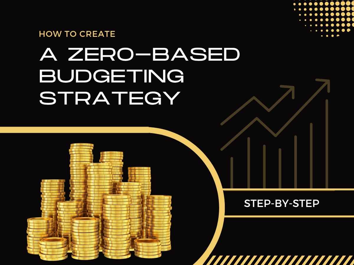 How to Create a Zero-Based Budgeting Strategy Step-by-Step