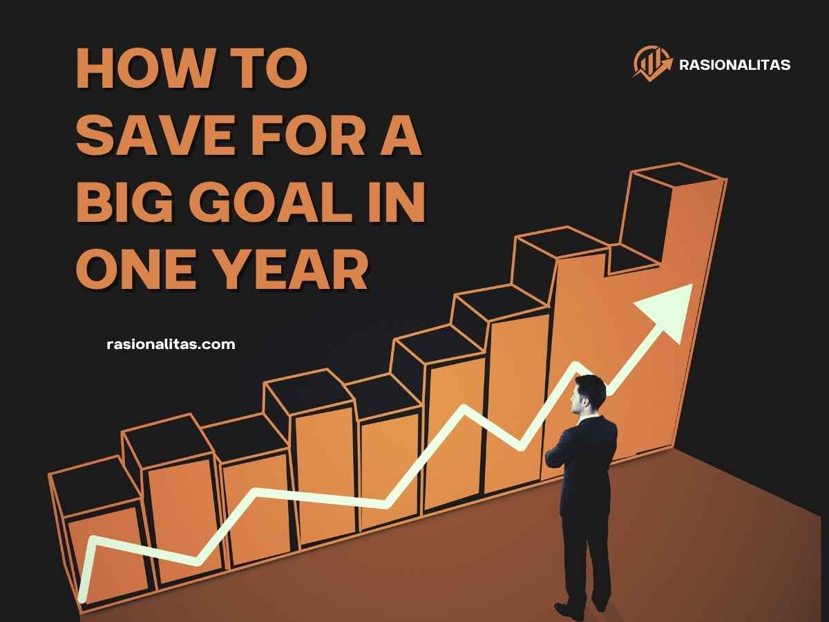 How to Save for a Big Goal in One Year