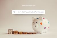 How to Teach Teens to Budget Their Allowance