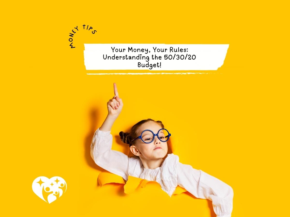Your Money, Your Rules: Understanding the 50/30/20 Budget!